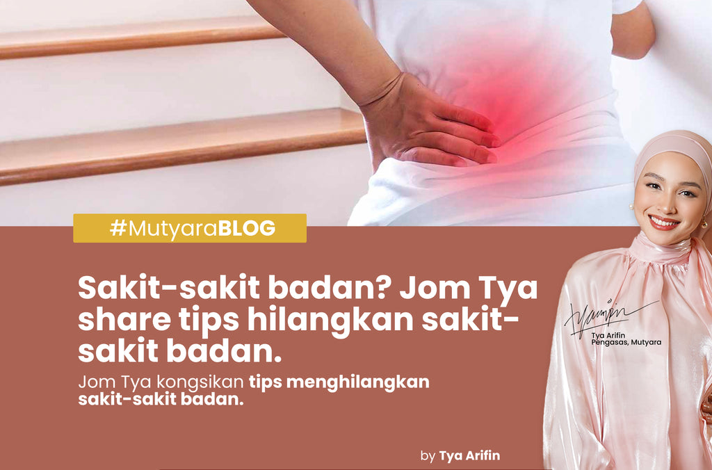 BADAN SELALU SAKIT-SAKIT? JOM TYA SHARE TIPS