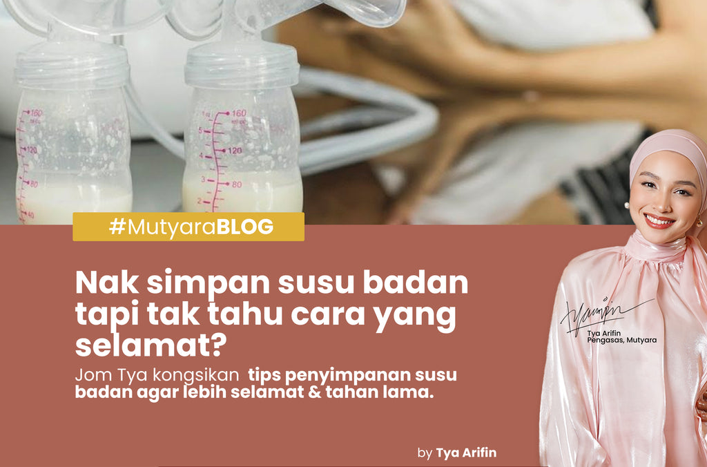 NAK SIMPAN SUSU BADAN TAPI TAK TAHU CARA YANG SELAMAT?